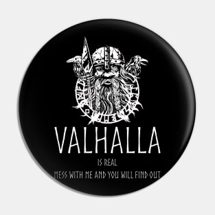 Valhalla Is Real Pin