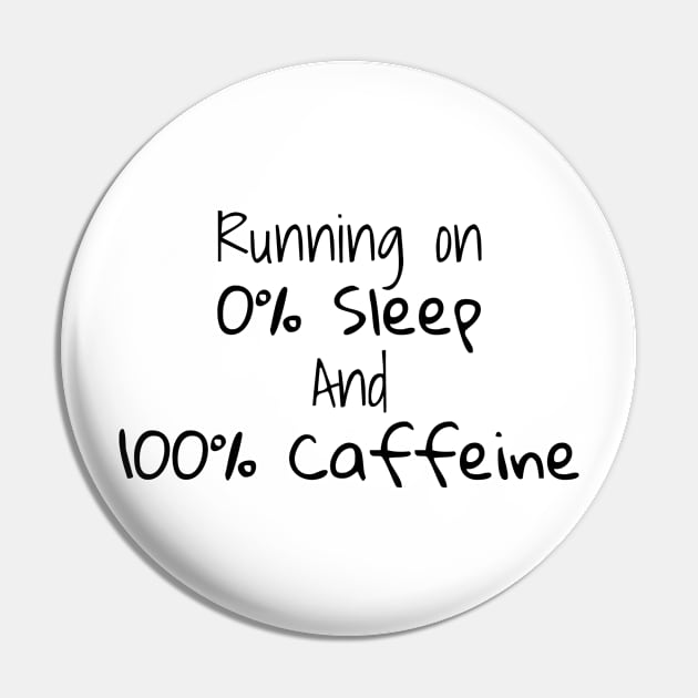 Running on 0% sleep and 100% caffeine Pin by BiscuitSnack