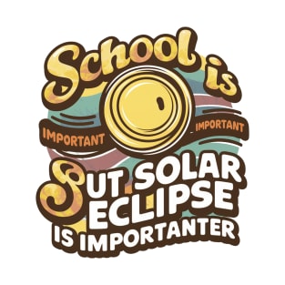 Solar Eclipse 2024 School Solar Eclipse Importanter T-Shirt