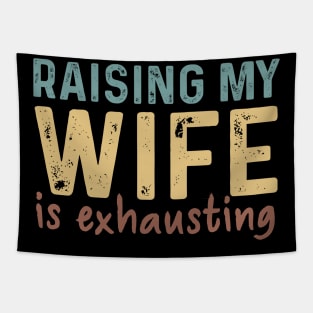 Wife Raising My Wife Exhausting Tapestry