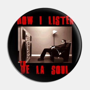 de la soul how i listen Pin