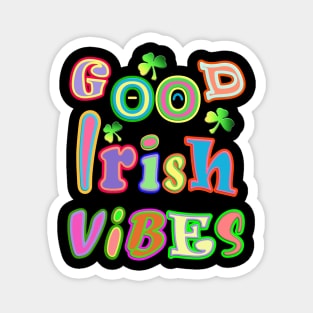 Good Irish Vibes Inspirational Motivational Message Magnet