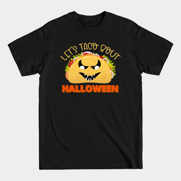 Disover Let's Taco Bout Halloween Funny - Lets Taco Bout Halloween - T-Shirt