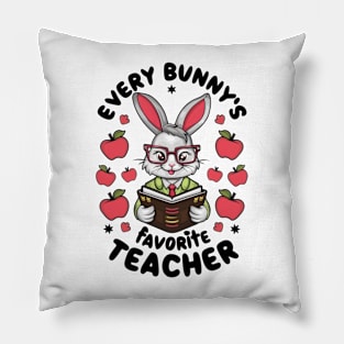 EVERY BUNNY'S FAVORITE TEACHER Pillow