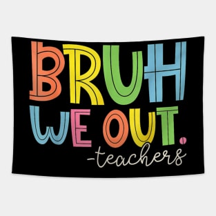 Bruh We Out Teachers Vingate Funny Summer Tapestry