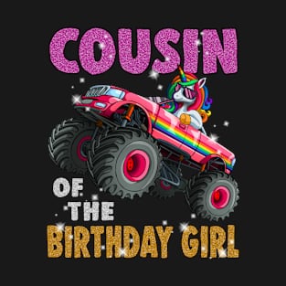 Cousin of the Birthday Girl Shirt Unicorn Monster Truck T-Shirt