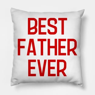 Best Father Ever Pillow