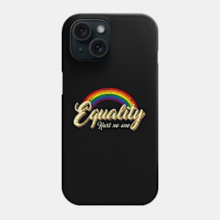 LGBT Equality Hurts No One Rainbow Lgbt Pride Phone Case