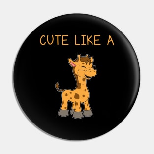 Cute Giraffe Quote Pin