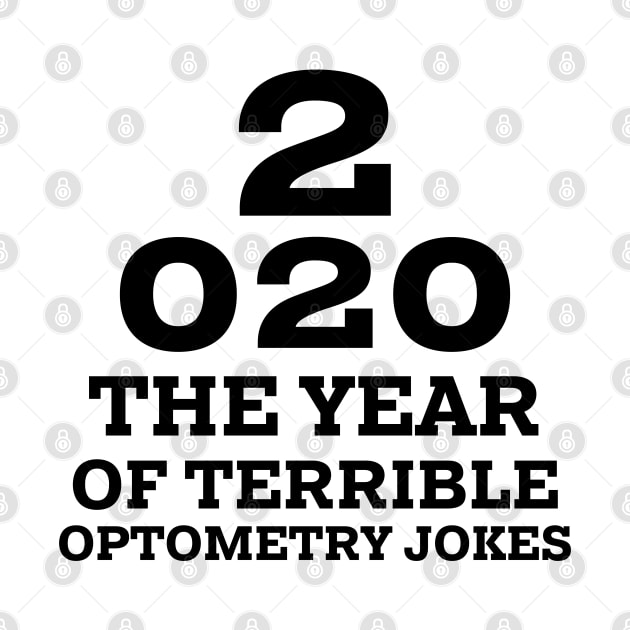 2020 a New Year of Bad Optometry Jokes - Funny Eye chart by YourGoods