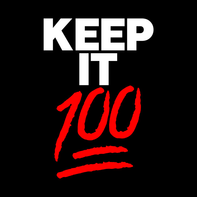 Keep it 100 lyrics joyner