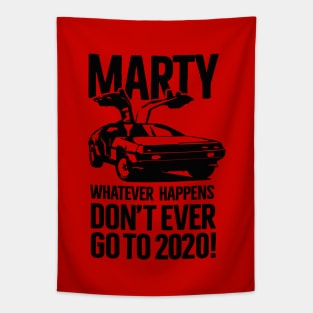 Dont ever go to 2020 meme vintage Delorean 80s car Tapestry