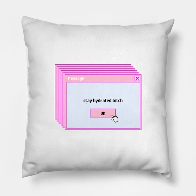 Stay hydrated Pillow by disturbingwonderland