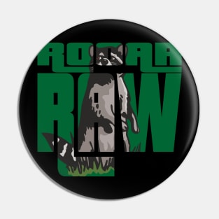 Rooar Raw Racoon Shirt Pin