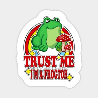 Trust Me I'm a Frogtor Magnet