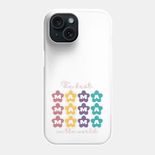 The best Mama in the world pastel flowers Phone Case