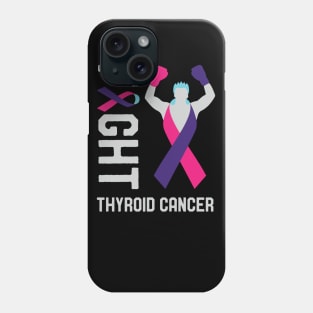 Fight Thyroid Cancer Awareness Day Month Survivor Fighter Phone Case