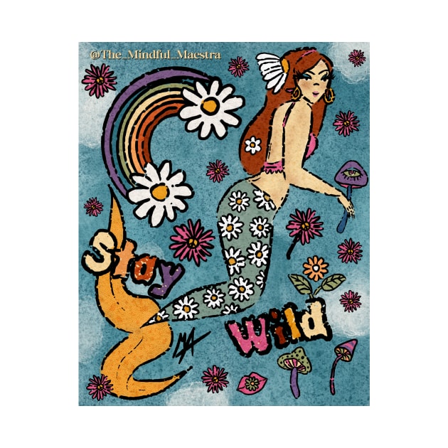 Stay Wild 70s Mermaid by The Mindful Maestra