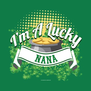 I'm a Lucky Nana T-Shirt