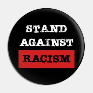 Stand against racism Pin