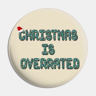 Christmas is Overrated Pin