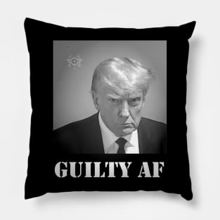 TRUMP MUGSHOT GUILTY AF Pillow