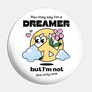 You may say I'm a dreamer, but I'm not the only one Pin