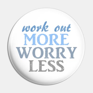 work out more worry less Pin