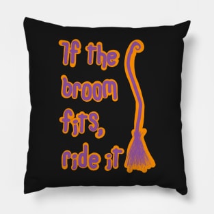 If the broom fits ride it Pillow