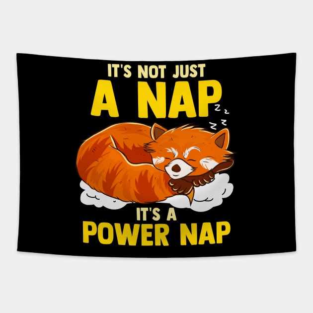 It's Not Just a Nap It's a Power Nap Red Panda Tapestry by theperfectpresents