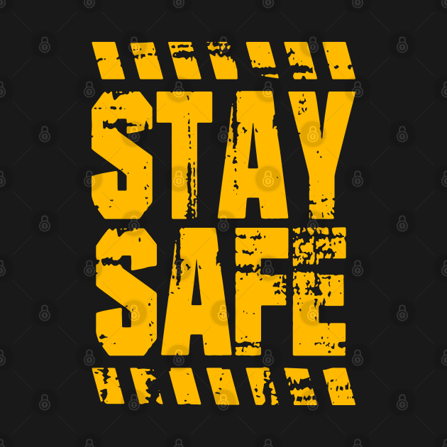 STAY SAFE 2 by undergroundART