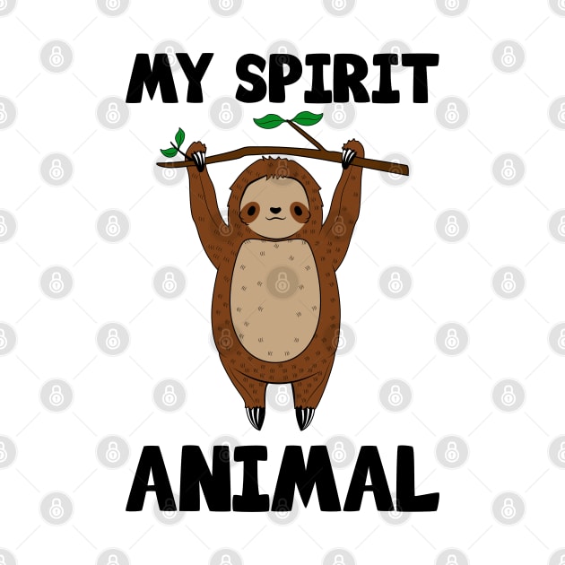 Cute Sloth My Spirit Animal by KawaiiAttack