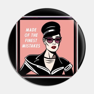 made of the finest mistakes, sophisticated woman Pin