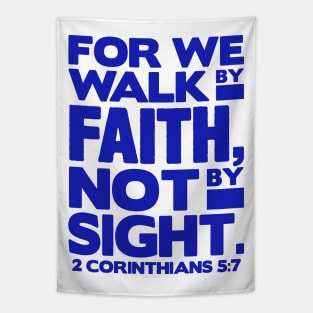 2 Corinthians 5:7 Walk By Faith Tapestry