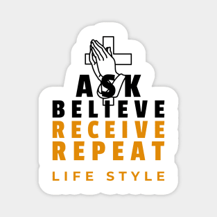 Ask, believe, receive, repeat lifestyle Magnet