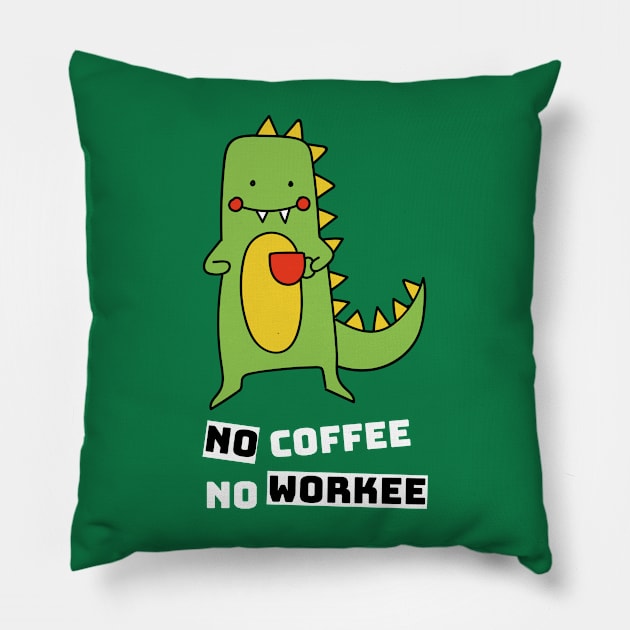 No Coffee No Workee, Cute Dinosaur Drinking Coffee Pillow by Artisan