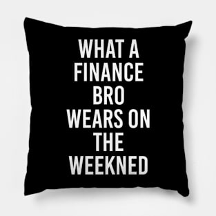 What a finance bro wears on the weekend Pillow