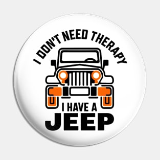 I don't need therapy, I have a jeep! Pin