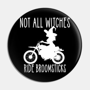 Not all Witches Ride Broomsticks Biker Cheeky Witch® Pin