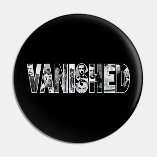 Vanished Main Logo Pin