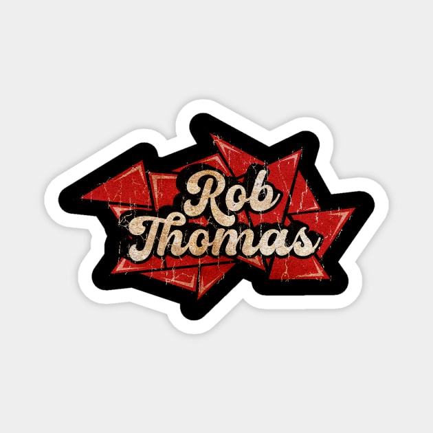 Rob Thomas - Red Diamond Magnet by G-THE BOX