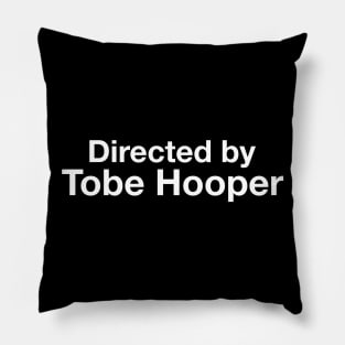 Directed by Tobe Hooper Pillow