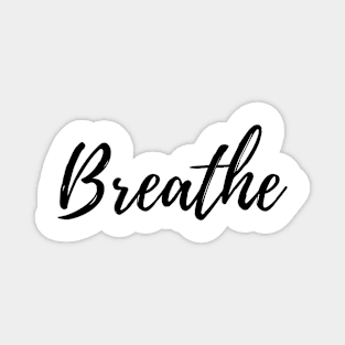 Just Breathe - Motivational Affirmation Mantra Magnet