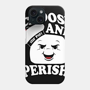 Choose and Perish! Phone Case