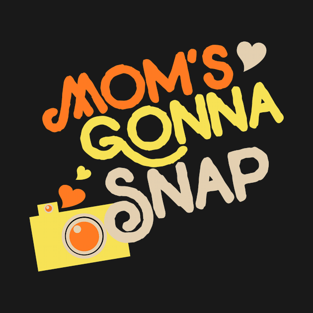 Mom's Gonna snap picture retro camera by bubbsnugg