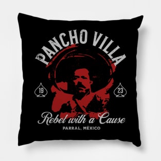 Pancho Villa: Rebel with a Cause Pillow