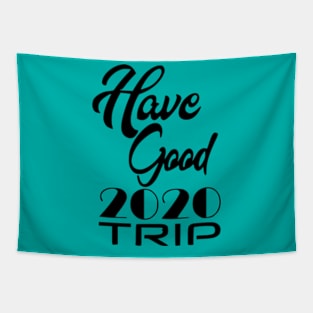 Have Good Trip Tapestry