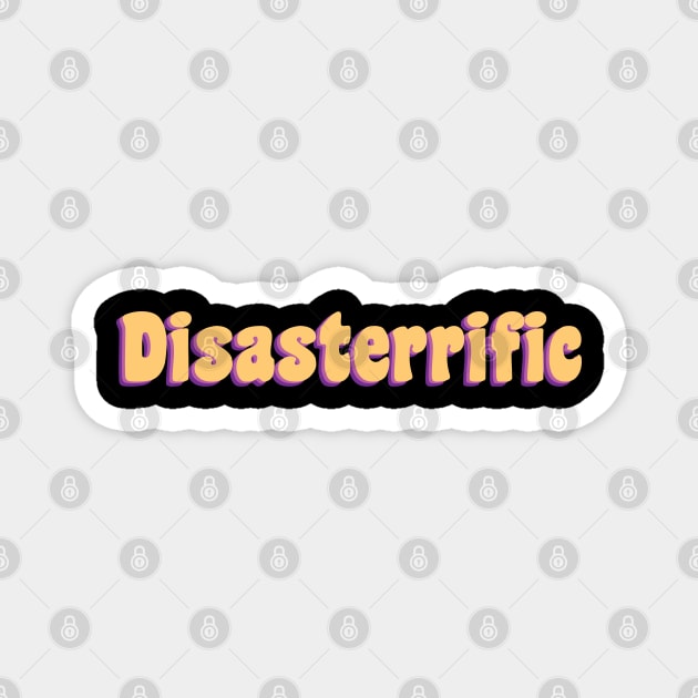 Disasterrific Magnet by inotyler