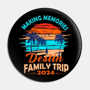 Making Memories 2024 Destin Florida Family Trip Vacation Pin