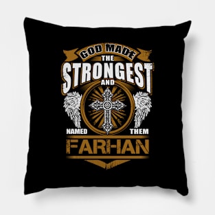 Farhan Name T Shirt - God Found Strongest And Named Them Farhan Gift Item Pillow